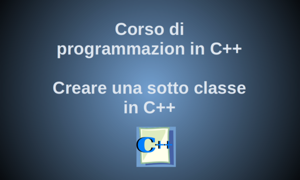 Le sotto classi in C++