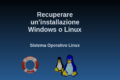 Recuperare un installazione Linux o Windows