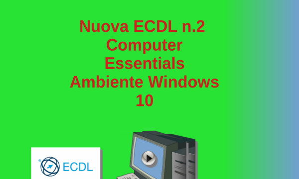 Nuova ECDL – Modulo Computer Essentials n.2