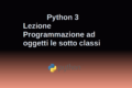 Le sotto classi in Python 3