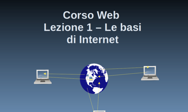 Corso Web – Lezione 1 – Le basi di Internet