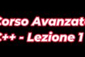 Corso Avanzato C++ - Lezione - #1