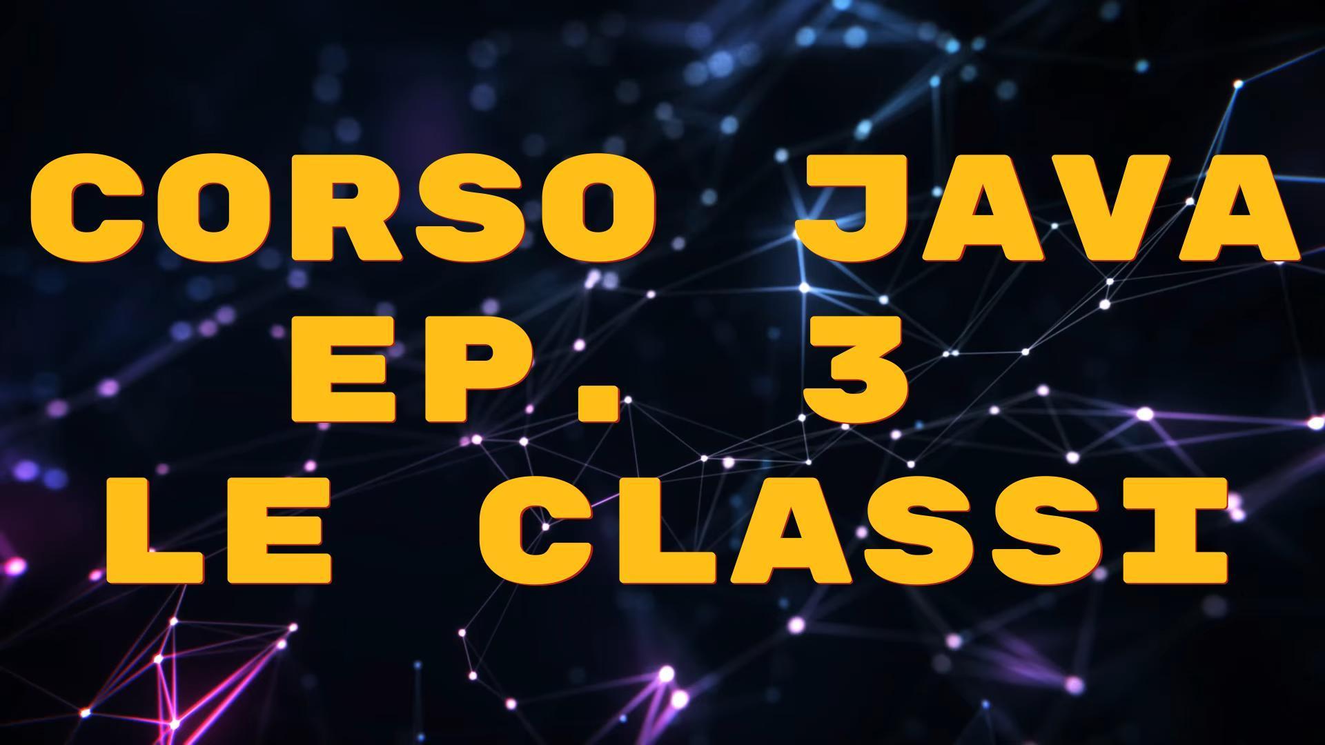 Immagine di copertina Corso Java - Episodio 3 - E - Estendere la classe-