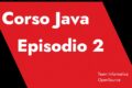 Corso Java - Lezione 2 - La prima classe