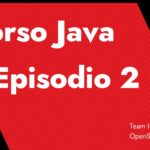 Immagine di copertina della lezione Java numero 2 la prima classe con test di funzionalità