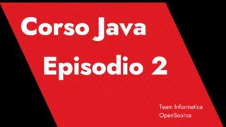 Immagine di copertina della lezione Java numero 2 la prima classe con test di funzionalità
